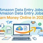 Amazon Data Entry Jobs: Earn Money Online in 2025
